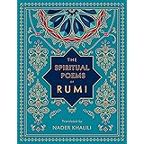 The Spiritual Poems of Rumi: Translated by Nader Khalili (Timeless Rumi)
