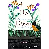 Up in the Garden and Down in the Dirt: (Nature Book for Kids, Gardening and Vegetable Planting, Outdoor Nature Book) (Over an