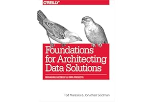 Foundations for Architecting Data Solutions: Managing Successful Data Projects