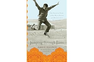 Jumping through Fires: The Gripping Story of One Man's Escape from Revolution to Redemption