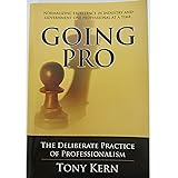 Going Pro The Deliberate Practice of Professionalism