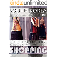 SEOUL SHOPPING Travel Guide: South Korea (South Korea Travel Guide TAKE-KR Book 1) book cover SEOUL SHOPPING Travel Guide: South Korea (South Korea Travel Guide TAKE-KR Book 1) book cover
