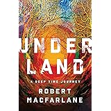 Underland: A Deep Time Journey