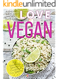 Vegan: The Essential Mexican Cookbook for Vegans: mexican cookbook, vegan, plant based diet (Love Vegan 3)