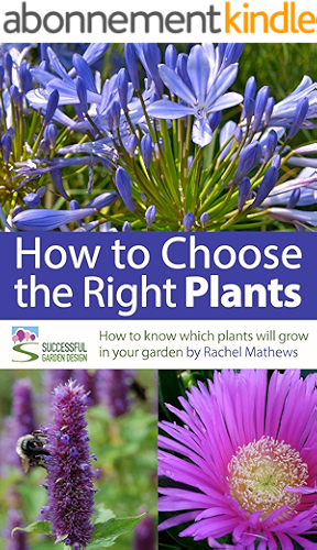 Download How to Choose the Right Plants For Your Garden - Planting Know-How Made Easy ('How to Plan a Garden' Series Book 4) (English Edition) PDF