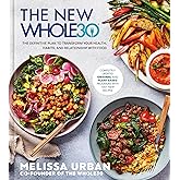 The New Whole30: The Definitive Plan to Transform Your Health, Habits, and Relationship with Food