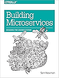 Building Microservices: Designing Fine-Grained Systems