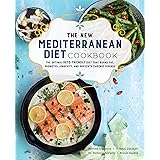The New Mediterranean Diet Cookbook: The Optimal Keto-Friendly Diet that Burns Fat, Promotes Longevity, and Prevents Chronic 