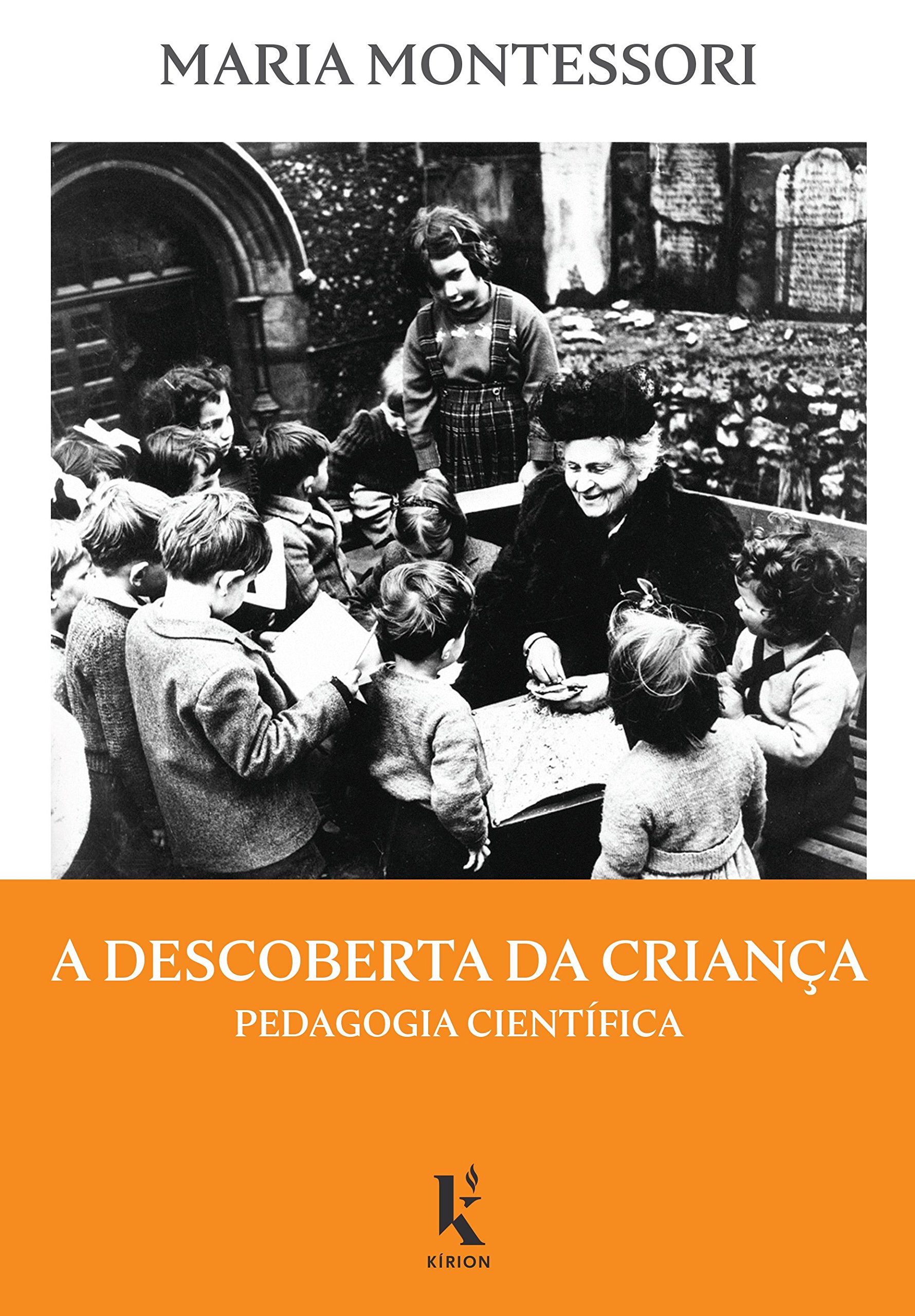 A Descoberta da Criança. Pedagogia Científica PDF Maria Montessori