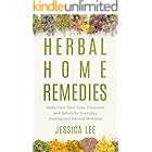 Herbal Home Remedies: Make Your Own Teas, Tinctures and Salves for Everyday Healing and Natural Wellness (The Healing Path Series)