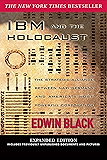IBM and the Holocaust: The Strategic Alliance Between Nazi Germany and America's Most Powerful Corporation-Expanded Edition