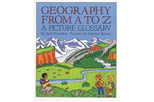 Geography from A to Z: A Picture Glossary – Learning Earth's Vocabulary and Maps for Young Children (Ages 4-8)