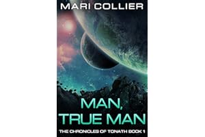 Man, True Man (The Chronicles of Tonath Book 1)