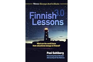 Finnish Lessons 3.0: What Can the World Learn from Educational Change in Finland?