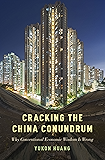 Cracking the China Conundrum: Why Conventional Economic Wisdom Is Wrong