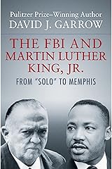 The FBI and Martin Luther King, Jr.: From "Solo" to Memphis Kindle Edition