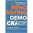 Renovating Democracy: Governing in the Age of Globalization and Digital Capitalism (Volume 1) (Great Transformations)