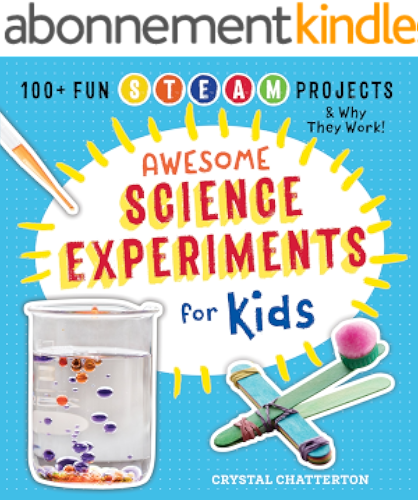 Download Awesome Science Experiments for Kids: 100+ Fun STEM / STEAM Projects and Why They Work (English Edition) PDF