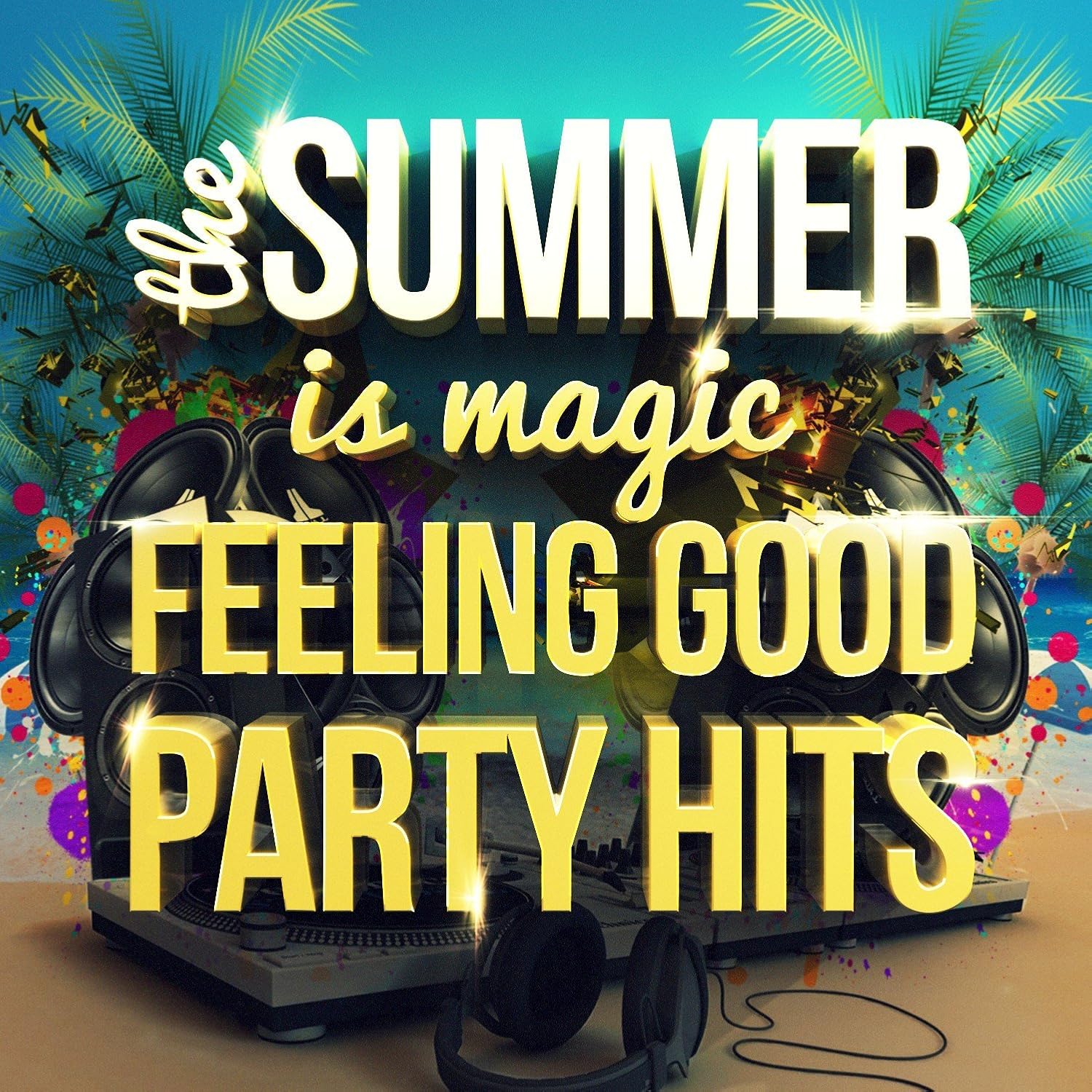 Feel The Magic In The Summer Various Artists - The Summer Is Magic - Feeling Good Party Hits