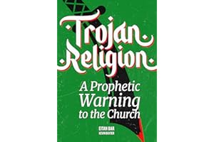 Trojan Religion: The Final Prophetic Warning to the Church (Quick-Read Collection)