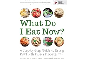 What Do I Eat Now?: A Step-by-Step Guide to Eating Right with Type 2 Diabetes