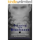 Escaping the Blackness (A Cooper Brothers Novel Book 1)