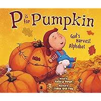 P Is for Pumpkin: God's Harvest Alphabet