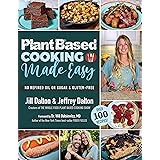 Plant Based Cooking Made Easy: Over 100 Recipes