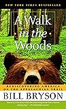 A Walk in the Woods: Rediscovering America on the Appalachian Trail