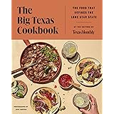 The Big Texas Cookbook: The Food That Defines the Lone Star State