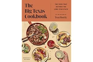 The Big Texas Cookbook: The Food That Defines the Lone Star State