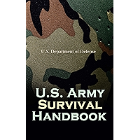 U.S. Army Survival Handbook: Find Water & Food in Any Environment, Master Field Orientation and Learn How to Protect… book cover