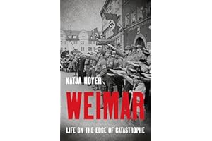 Weimar: Life on the Edge of Catastrophe
