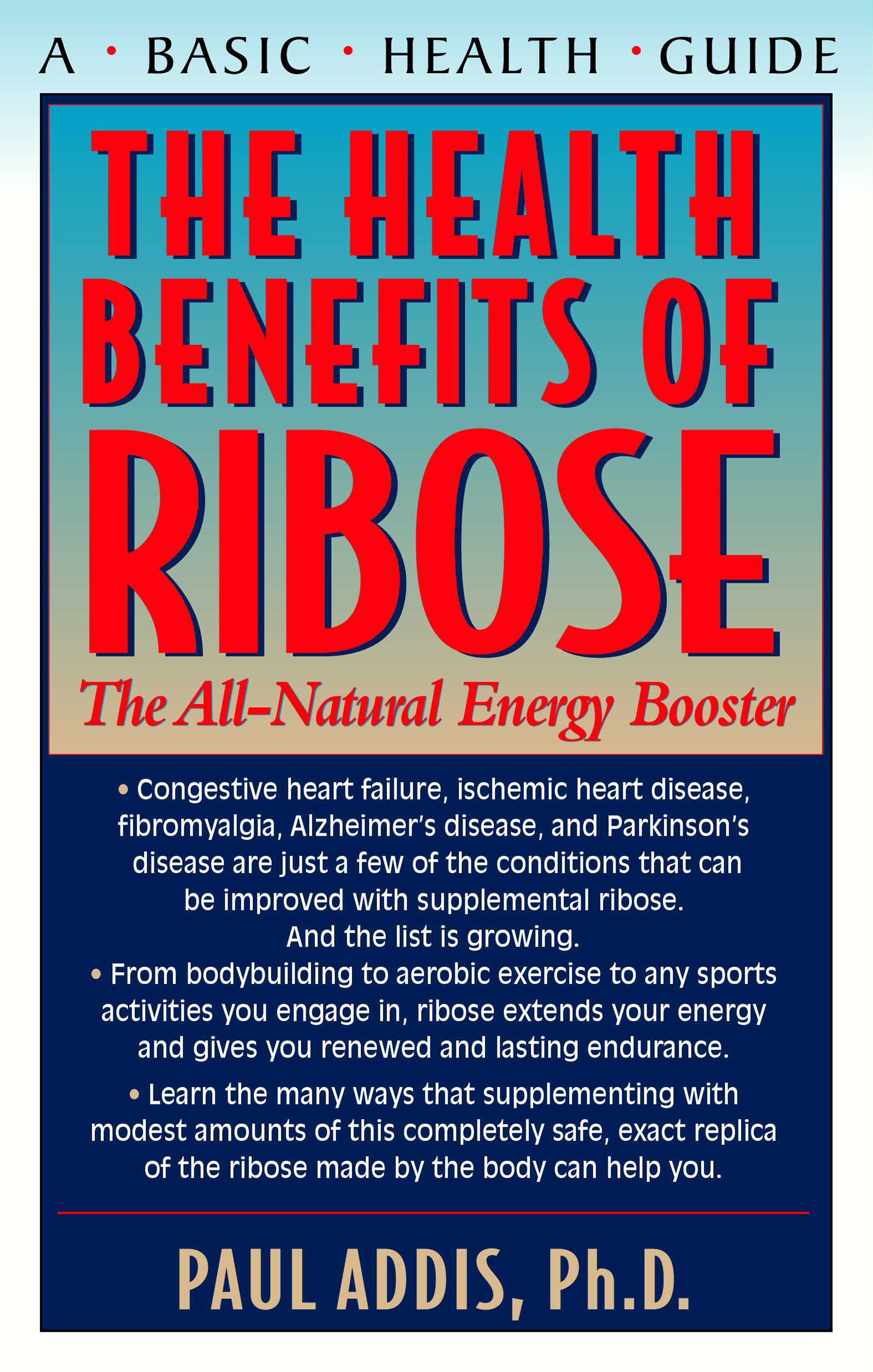 d ribose benefits on The Health Benefits Of Ribose The All Natural Energy Booster Paul Addis 9781591201700 Amazon Com Books