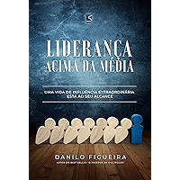 Liderança acima da média: Uma vida de influência extraordiária está ao seu alcance (Portuguese Edition) book cover