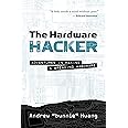 The Hardware Hacker: Adventures in Making and Breaking Hardware