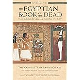 The Egyptian Book of the Dead: The Book of Going Forth by DayThe Complete Papyrus of Ani Featuring Integrated Text and Full-C