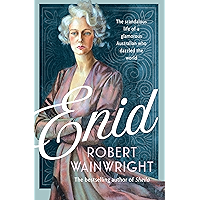 Enid: The Scandalous Life of a Glamorous Australian who Dazzled the World book cover