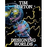 Tim Burton: Designing Worlds