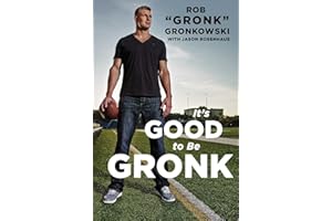 It's Good to Be Gronk