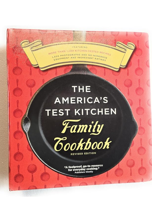 The America's Test Kitchen Family Cookbook: America's Test Kitchen