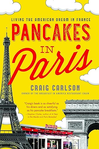 Download Pancakes in Paris: Living the American Dream in France PDF