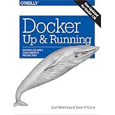 Docker: Up &amp; Running: Shipping Reliable Containers in Production