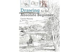 Drawing for the Absoute Beginner (Absolute Beginner Art)