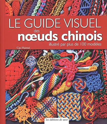 Download Le guide visuel des noeuds chinois : Guide illustré par plus de 100 modèles PDF