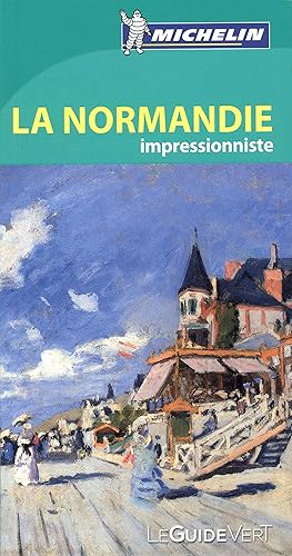 Download Guide Vert Normandie impressionniste Michelin PDF