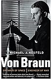 Von Braun: Dreamer of Space, Engineer of War