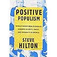 Positive Populism: Revolutionary Ideas to Rebuild Economic Security, Family, and Community in America