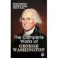 The Complete Works of George Washington: Military Journals, Rules of Civility, Writings on French and Indian War… book cover The Complete Works of George Washington: Military Journals, Rules of Civility, Writings on French and Indian War… book cover