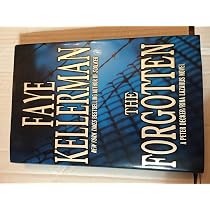 The Forgotten: A Peter Decker/Rina Lazarus Novel: Kellerman, Faye ...